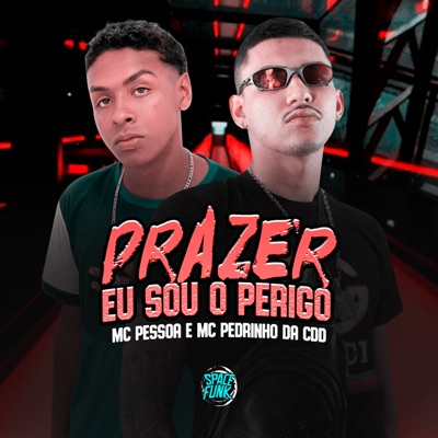 Prazer Eu Sou o Perigo - Single