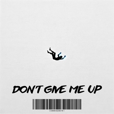 Don't Give Me Up - Single