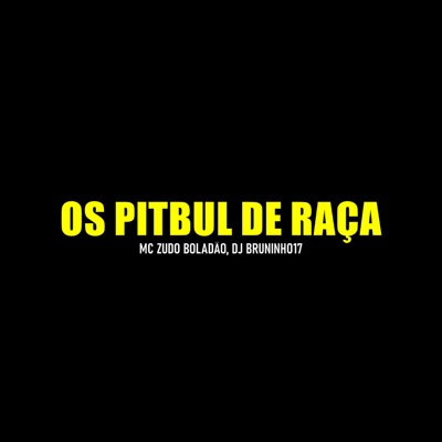 Os Pitbul de Raça - Single