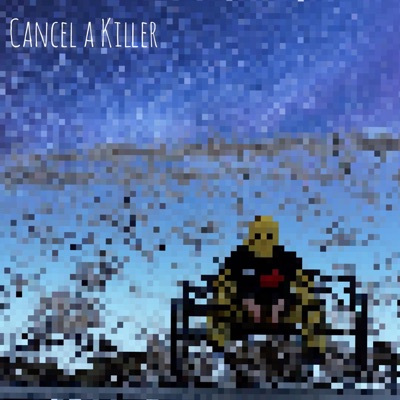 Cancel a Killer - Single