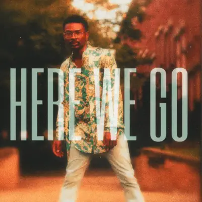 Listen to Here We Go - Single by Tyler Moses