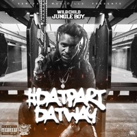 Datpartdatway - Single - Wildchildjungleboy