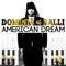 American Dream (feat. Sonny Sandoval of P.O.D.) - Dominic Balli lyrics
