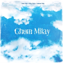 Gham Milay (Extended Version) boby Raja, Taimour Baig & Anns Raja