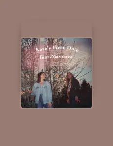 Ακούστε περιεχόμενο από Kate's First Date, παρακολουθήστε μουσικά βίντεο, διαβάστε το βιογραφικό, δείτε ημερομηνίες περιοδείας, και πολλά ακόμη!