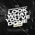 LOOK WHAT YOU'VE DONE (Rap Refix) [feat. 121Selah] - Single album cover