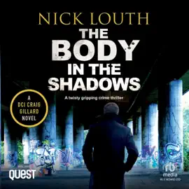 The Body in the Shadows : DCI Craig Gillard Crime Thrillers Book 11 (DCI Craig Gillard Crime Thrillers)