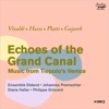 Ensemble Diderot Armida Disperata: II. Aria "Ola Tesifone" Echoes of the Grand Canal