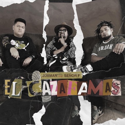 El Cazafamas (feat. JOXMAN) - Single