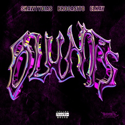 Blunts ((Speed)) [feat. Brocasito & elkay] - Single