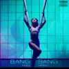 BANG BANG