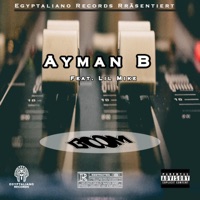 BOOM (feat. LiL Mike.) - Single - Ayman B