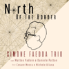 North of the Border (feat. Cesare Mecca & Michele Uliana) - Simone Faedda Trio