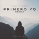 Primero Yo Remix feat Quince Single