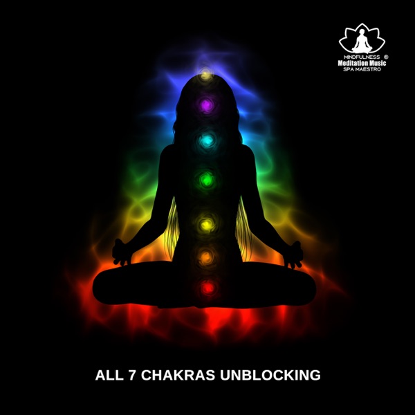 All 7 Chakras Unblocking: 35 Tracks to Balance and Heal Chakras