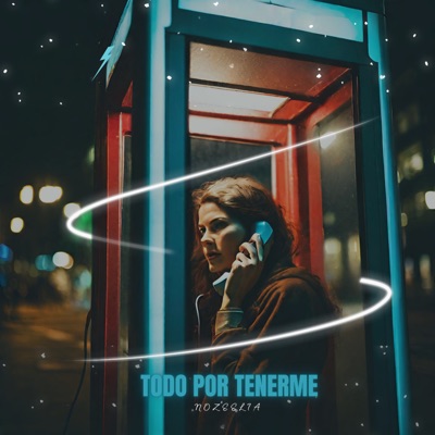 Todo por Tenerme - Single