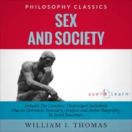Summary of Sex and Society: AudioLearn Summary (Unabridged)