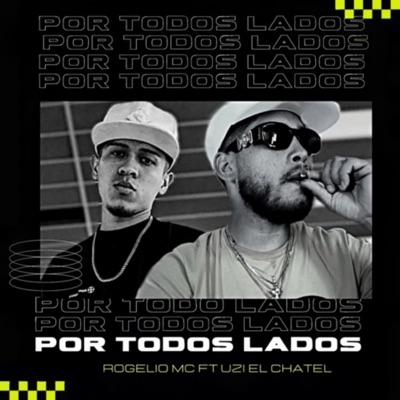Por Todos lados (feat. Uzi el Chatel) - Single