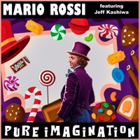 Pure Imagination (feat. Jeff Kashiwa) - Single - Mario Rossi