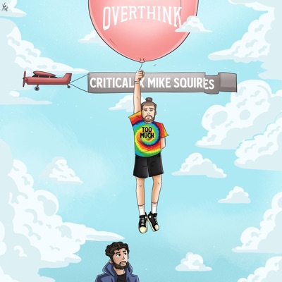 Overthink (Way Too Much) (feat. Mike Squires) - Single