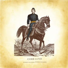 Corb Lund - Horse Soldier, Horse Soldier