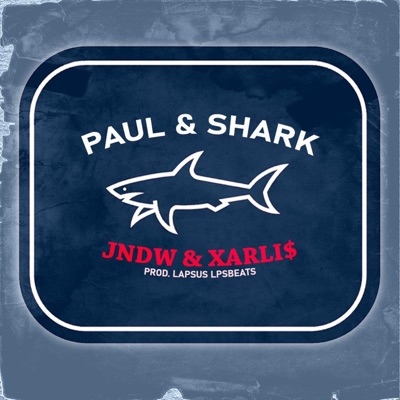 Paul & Shark (feat. Xarli$ & Lapsus Lpsbeats) - Single