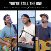 You're Still the One (feat. Dave Moffatt) - Music Travel Love