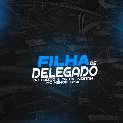 Filha de Delegado - Single
