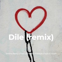 Dile (Remix) [feat. Tapia el Sicario] - Single - Shekina Reality, Nino Freestyle & FLOW LETAL