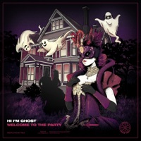 Welcome To the Party - Single - Hi I'm Ghost