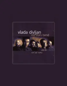 Listen to VLADA DIVLJAN OLD STARS BEND, watch music videos, read bio, see tour dates & more!