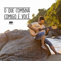 O Que Combina Comigo É Você - Single - Zéh enrique