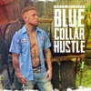 Blue Collar Hustle - Single