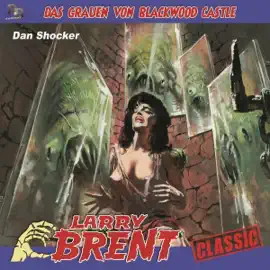 Das Grauen Von Blackwood Castle: Larry Brent 46