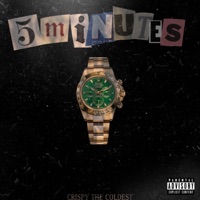 5 Minutes - Single - Crispy The Coldest
