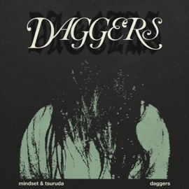 Daggers Mindset & Tsuruda