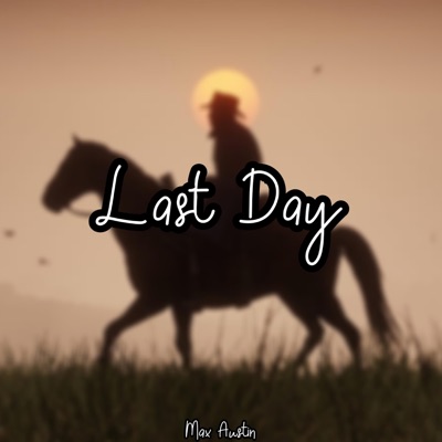 Last Day (Arthur Morgan) - Single