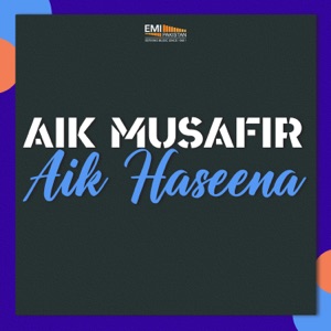Aik Musafir Aik Haseena (Original Motion Picture Soundtrack) - EP