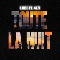 Toute La Nuit - Single - Larbii & Safi