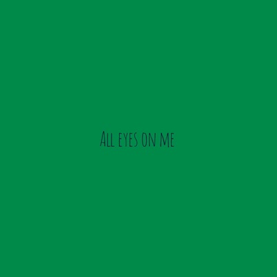 All Eyes On Me - Single