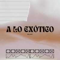 A Lo Exótico - Single - Klop