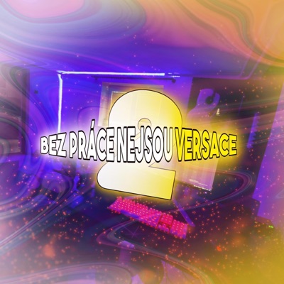 Bez práce nejsou Versace 2 (feat. Den Verto) - EP