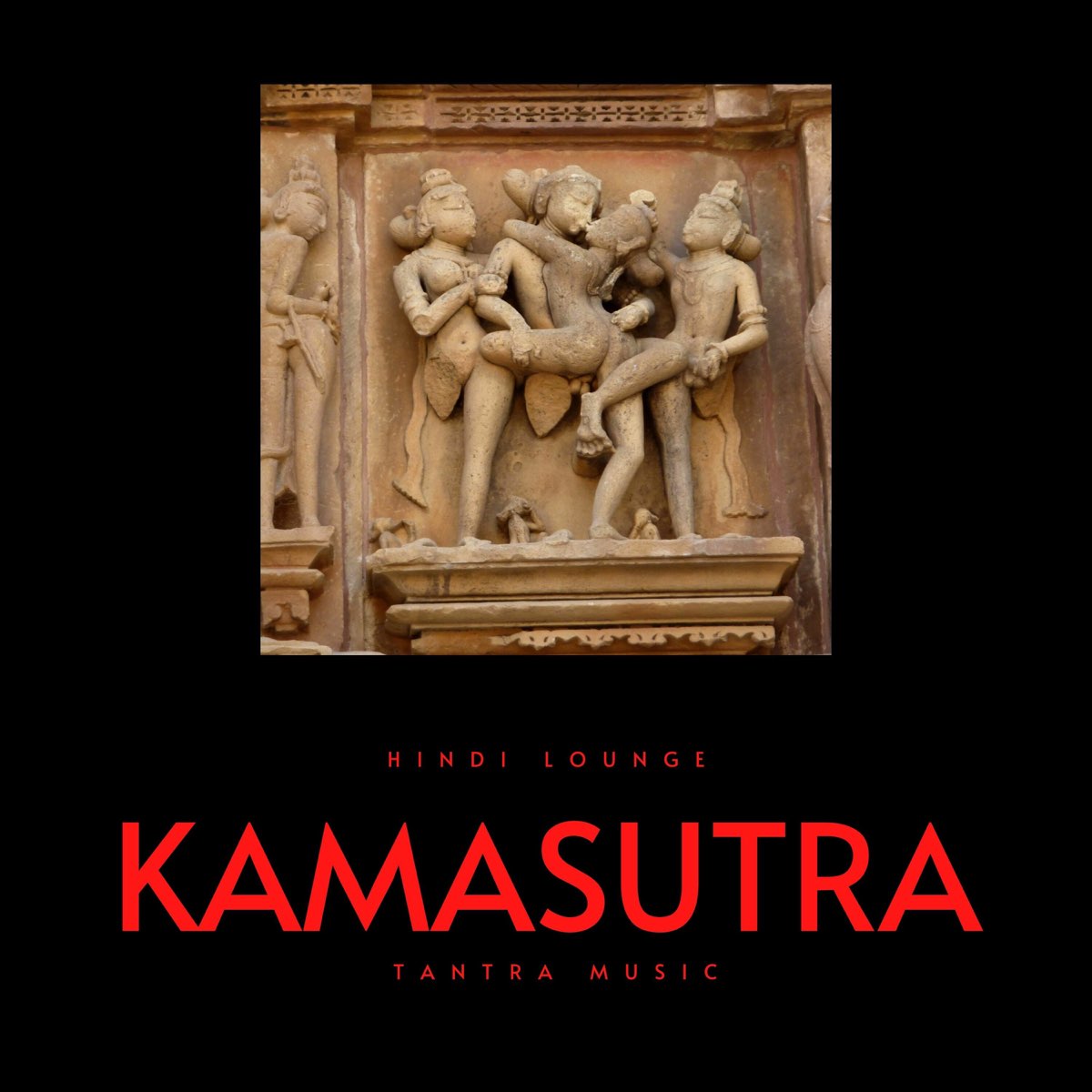 Kamasutra, Tantra Music - Album by Hindi Lounge - Apple Music