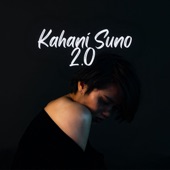 Kahani Suno 2.0 (Slowed + Reverb) artwork