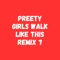preety girls walk like this (Lovin On Me) - Hamu Beats lyrics