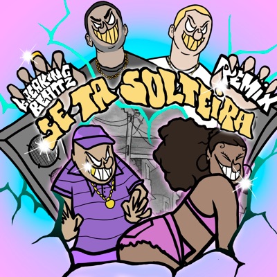 Se Tá Solteira (Breaking Beattz Remix) [feat. Mac Júlia] - Single