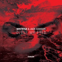 Close My Eyes - Single - Matt Fax & Jack Dawson