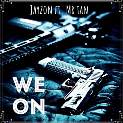 We on (feat. Mr.tan) - Single