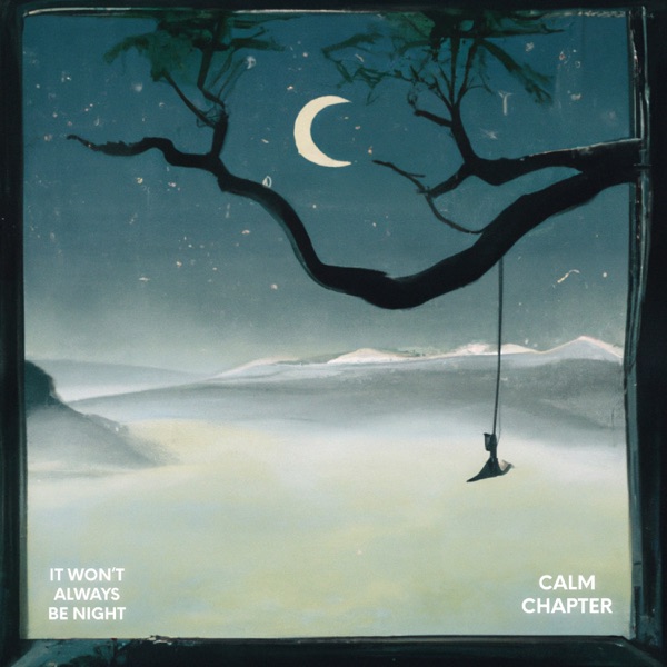 It Won't Always Be Night - Single
