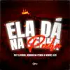 Stream & download Ela Dá na Penha - Single